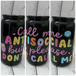 16oz Glass cup - Don’t Call Me